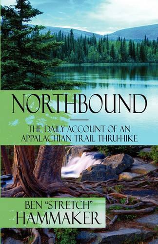 Northbound - The Daily Account of an Appalachian Trail Thru-Hike