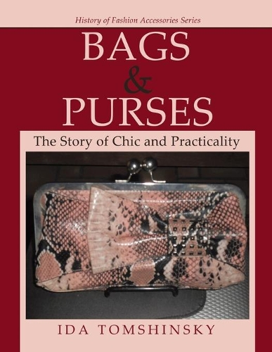 Bags & Purses: The Story of Chic and Practicality(English)