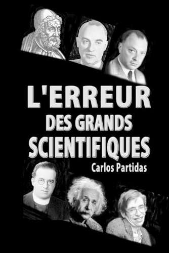 L'Erreur Des Grands Scientifiques