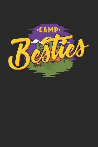 Camp Besties: Camping Notizbuch / Tagebuch / Heft mit Karierten Seiten. Notizheft mit Weißen Karo Seiten, Malbuch, Journal, Sketchbuch, Planer für Termine oder To