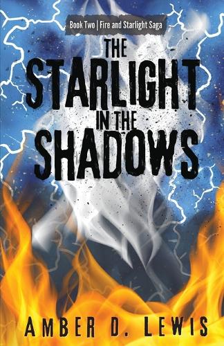 The Starlight in the Shadows: (2 Fire and Starlight Saga)