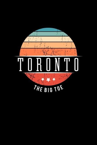 Toronto the Big Toe: Vintage City Trip Souvenir Blank Journal Notebook
