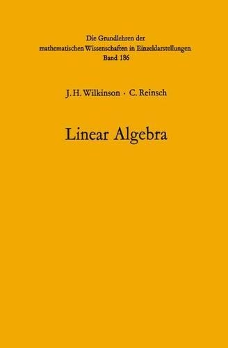 Handbook for Automatic Computation: Vol 2(186 Grundlehren der Mathematischen Wissenschaften)