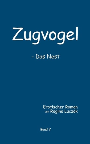 Zugvogel Band V