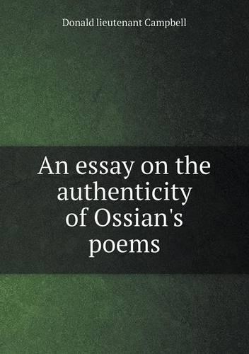 An essay on the authenticity of Ossian's poems