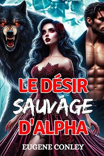 Le Désir Sauvage D'Alpha