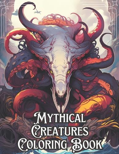 Mythical Creatures Coloring Book: 67 Mythical Designs to Color - Immerse yourself in the Fantasy of Legendary Creatures and Magical Beasts (Deluxe Edition for Adults