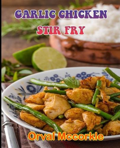 Garlic Chicken Stir Fry
