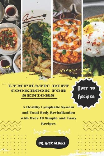 Lymphatic Diet Cookbook for Seniors