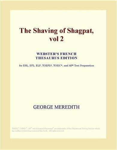 The Shaving of Shagpat, Vol 2 (Webster's French Thesaurus Edition)