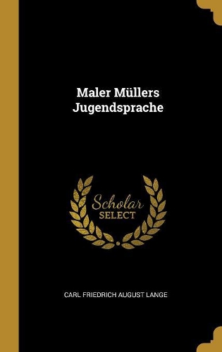 Maler Müllers Jugendsprache