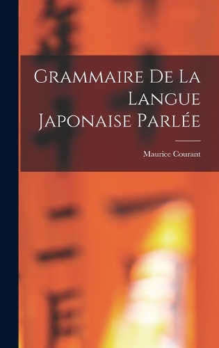 Grammaire De La Langue Japonaise Parlée