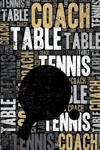 Table Tennis Coach Journal: Cool Blank Lined Table Tennis Lovers Notebook for Coach and Player
