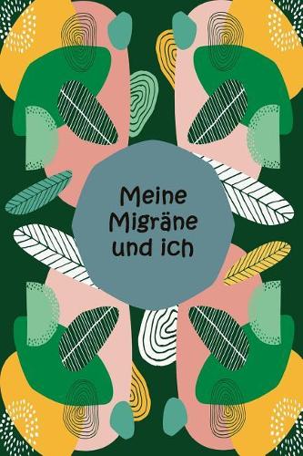 Meine Migräne Und Ich