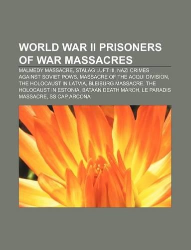 World War II Prisoners of War Massacres