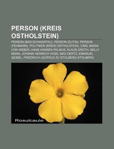 Person (Kreis Ostholstein): Person (Bad Schwartau), Person (Eutin), Person (Fehmarn), Politiker (Kreis Ostholstein), Carl Maria Von Weber(German)