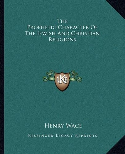 The Prophetic Character Of The Jewish And Christian Religions