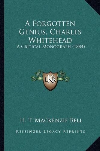 A Forgotten Genius, Charles Whitehead