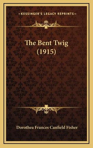 The Bent Twig (1915): (English)