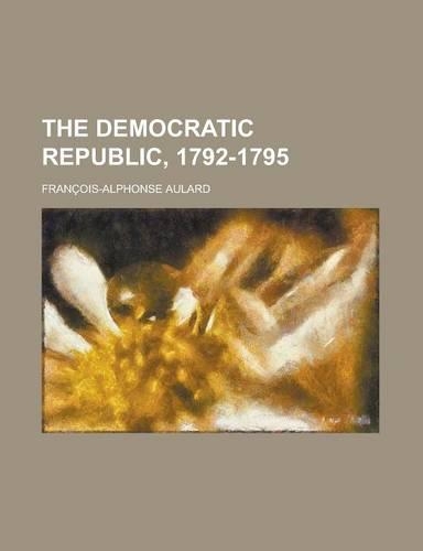 The Democratic Republic, 1792-1795: (English)