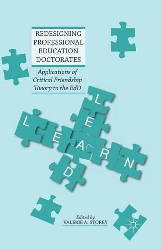Redesigning Professional Education Doctorates: Applications of Critical Friendship Theory to the EdD
