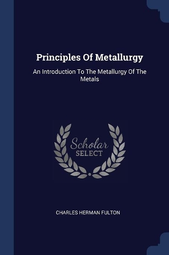 Principles Of Metallurgy
