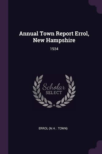 Annual Town Report Errol, New Hampshire: 1934