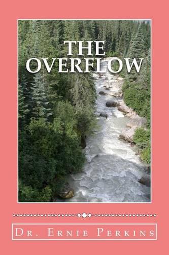 The Overflow: The Christian's Outflow of Godly Attributes