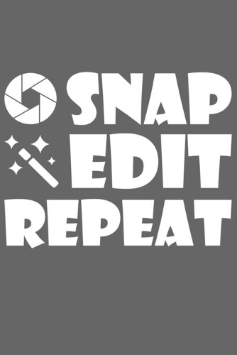 Snap Edit Repeat