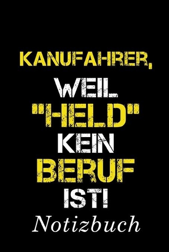 Kanufahrer, Weil 