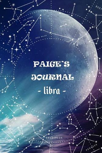 Paige's Journal Libra: Personalized Astrology Zodiac Sign Birthday Notebook Diary for Women