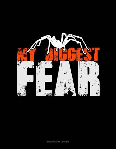 My Biggest Fear