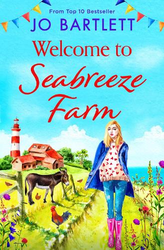 Welcome to Seabreeze Farm: The beginning of a heartwarming series from top 10 bestseller Jo Bartlett, author of The Cornish Midwife(1 Seabreeze Farm)