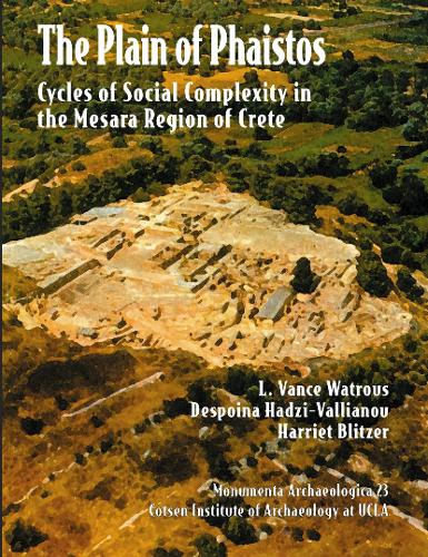 The Plain of Phaistos: Cycles of Social Complexity in the Mesara Region of Crete(23 Monumenta Archaeologica)