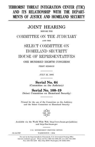 Terrorist Threat Integration Center (Ttic) and Its Relationship with the Departments of Justice and Homeland Security