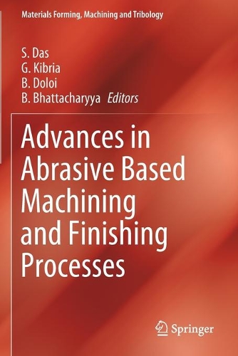 Advances in Abrasive Based Machining and Finishing Processes