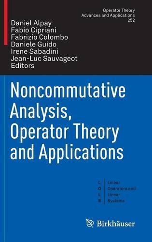 Noncommutative Analysis, Operator Theory and Applications: (Linear Operators and Linear Systems)