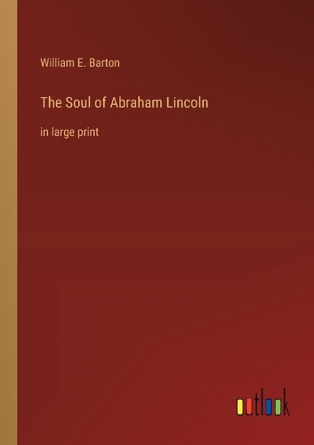 The Soul of Abraham Lincoln
