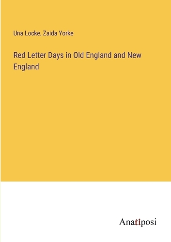 Red Letter Days in Old England and New England