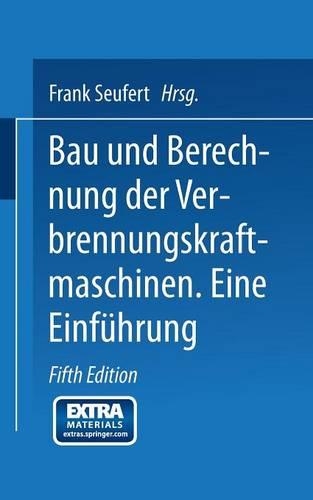 Bau und Berechnung der Verbrennungskraftmaschinen