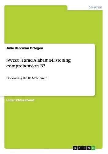 Sweet Home Alabama-Listening comprehension B2: Discovering the USA-The South(German)