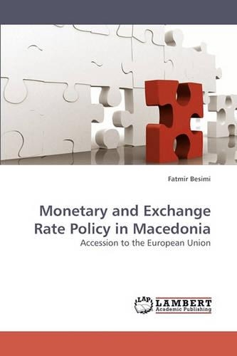 Monetary and Exchange Rate Policy in Macedonia