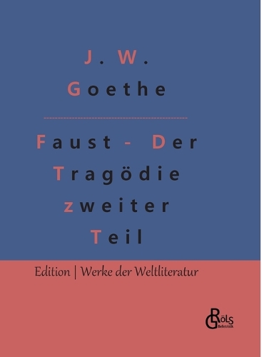 Faust - Der Tragödie zweiter Teil
