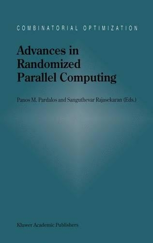Advances in Randomized Parallel Computing: (5 Combinatorial Optimization)