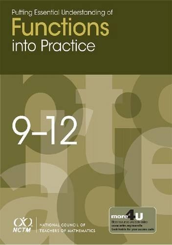 Putting Essential Understanding of Functions into Practice in Grades 9-12: (Putting Essential Understanding into Practice Series)