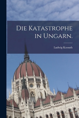 Die Katastrophe in Ungarn.