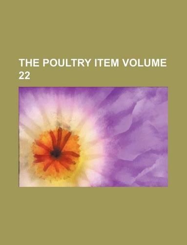 The Poultry Item Volume 22
