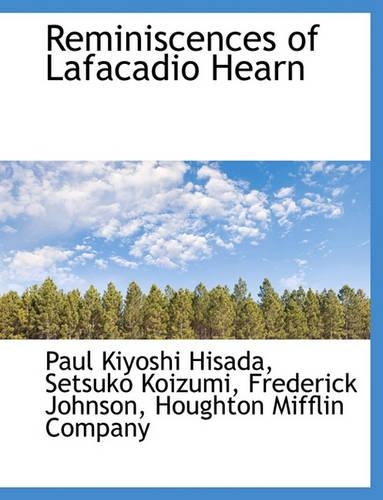 Reminiscences of Lafacadio Hearn: (English)