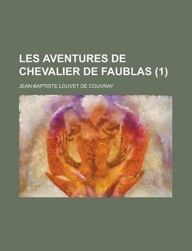Les Aventures de Chevalier de Faublas (1)