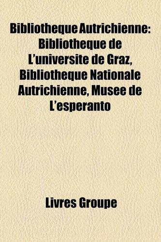 Bibliotheque Autrichienne: Bibliotheque de L'Universite de Graz, Bibliotheque Nationale Autrichienne, Musee de L'Esperanto(French)
